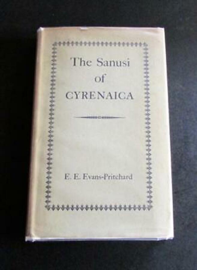 1949 The SANUSI OF CYRENAICA By E E EVANS PRITCHARD Rare First UK EDITION   D/W