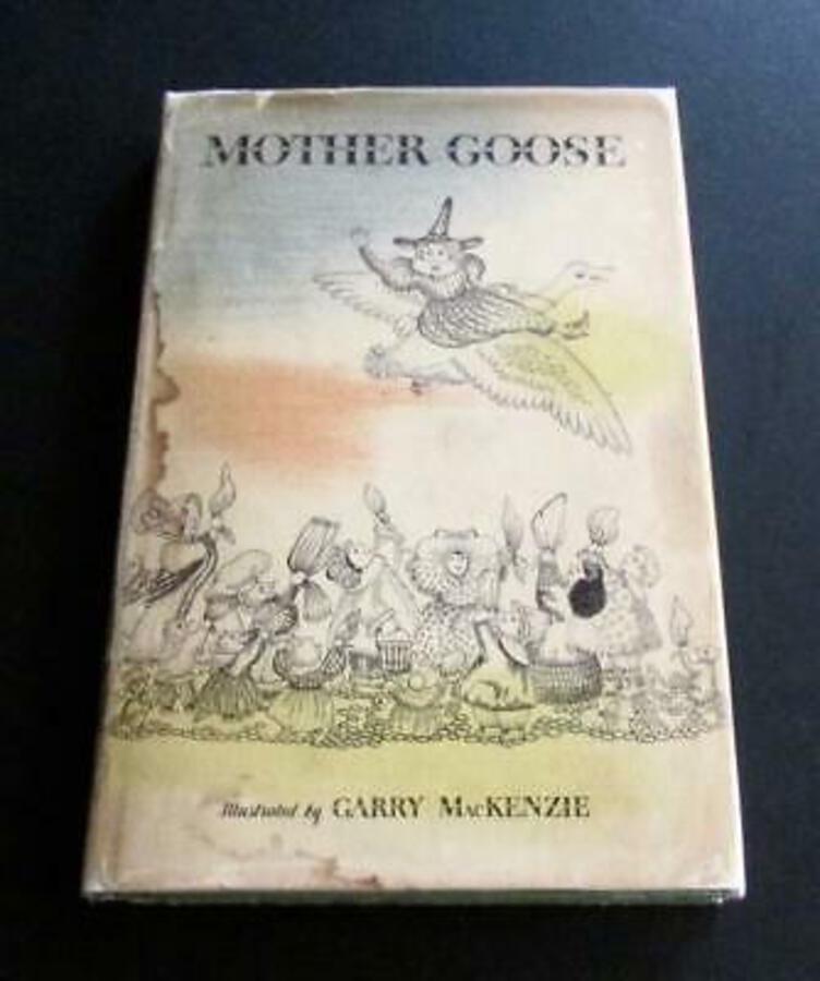 1949 MOTHER GOOSE Illustrated By GARRY MACKENZIE Rare Children's Book with D/W