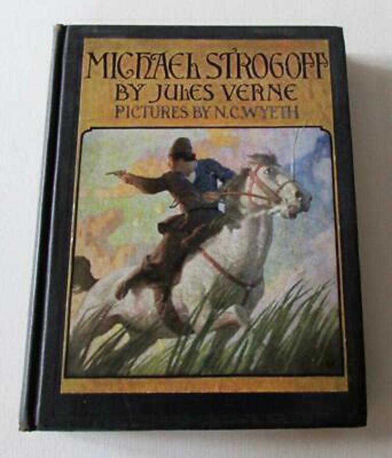 1927 JULES VERNE Book MICHAEL STROGOFF A Courier Of The Czar 1ST ED Illustrated