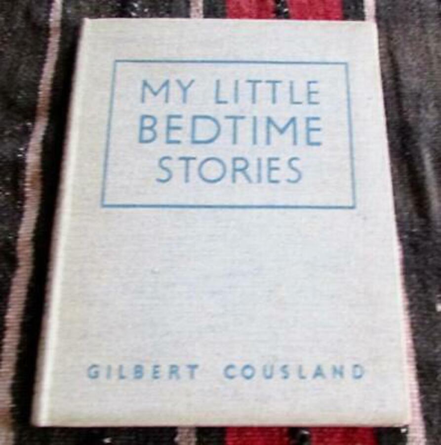 1941 My Little Bedtime Stories -Rhymes Romances Of Fairyland By Gilbert Cousland