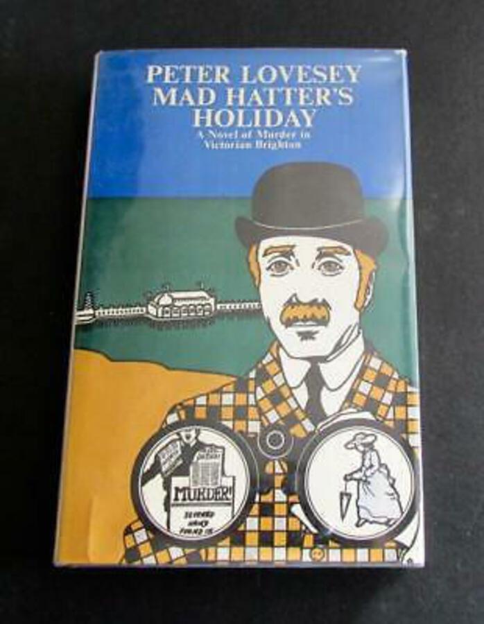 1973 PETER LOVESEY First UK Ed Novel MAD HATTER'S HOLIDAY Murder In Brighton
