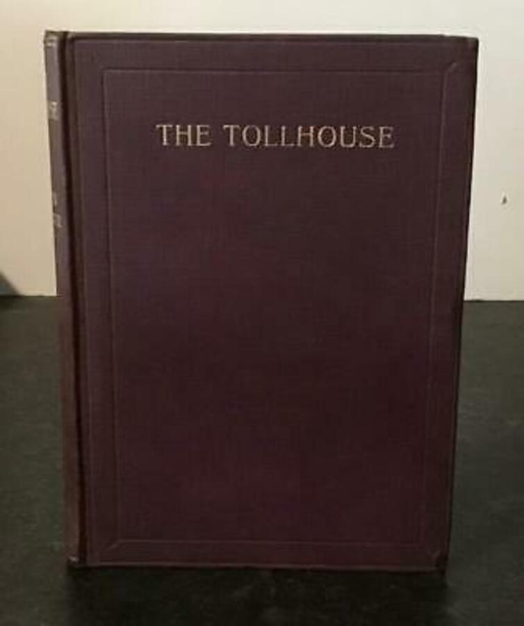 1915 The TOLLHOUSE By EVELYN ST LEGER First UK Edition HARDBACK