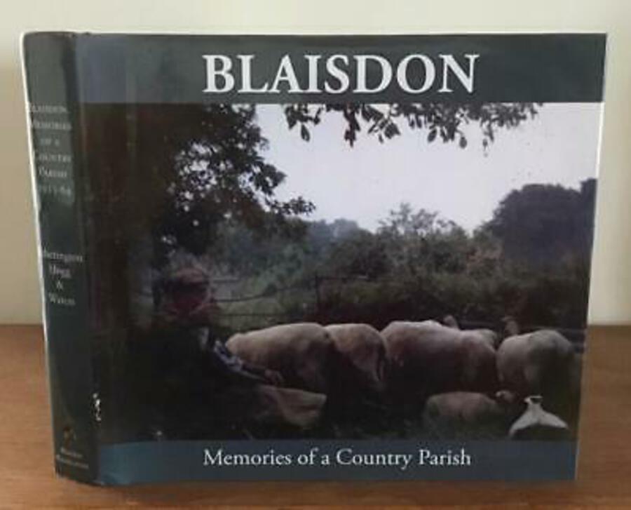 BLAISDON vol 2 MEMORIES OF A COUNTRY PARISH 1935-1964 Gloucestershire HARDBACK