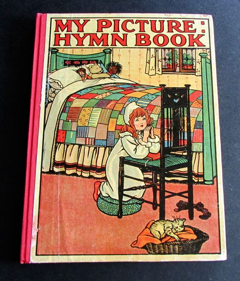 1910 MY PICTURE HYMN BOOK,  FAVOURITE HYMES FOR CHILDREN.  1ST EDITION