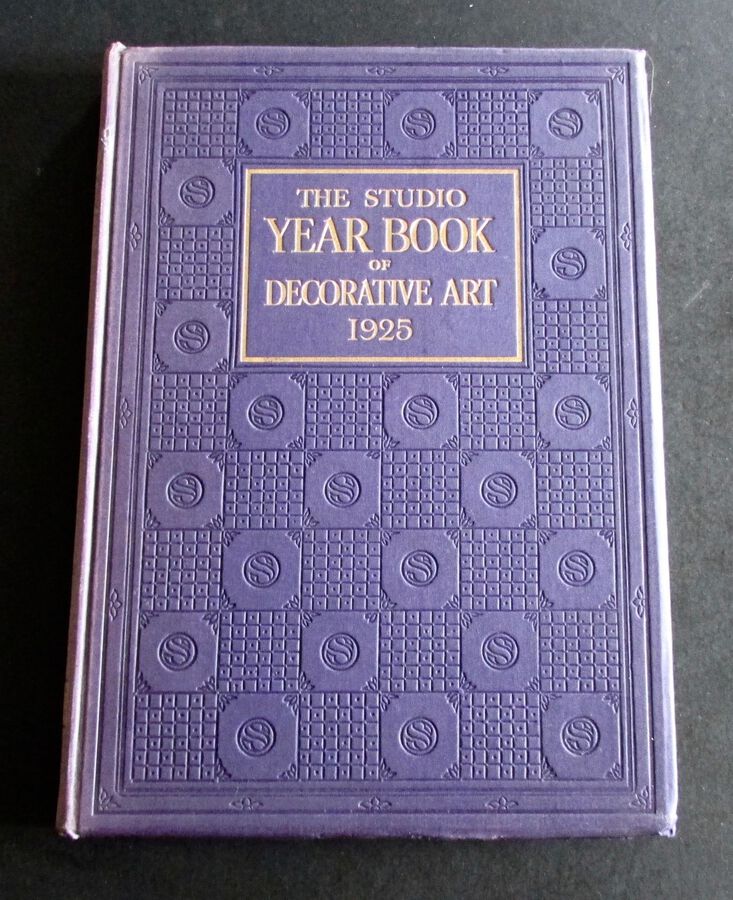 1925 DECORATIVE ART.   THE STUDIO YEAR BOOK  BY C. GEOFFREY HOLME & SHIRLEY B. WAINWRIGHT