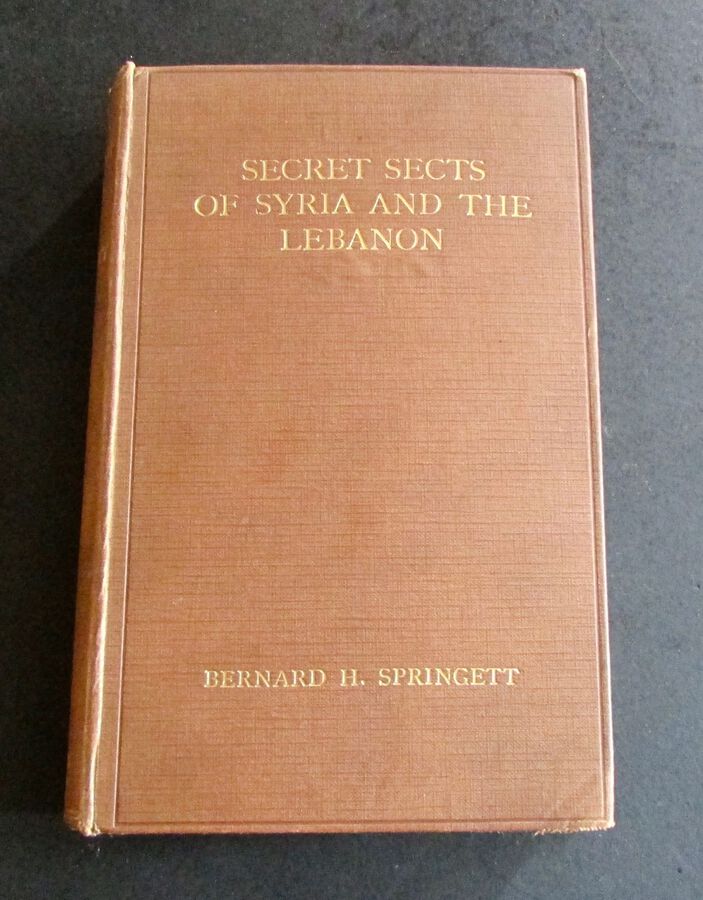 1922 1st EDITION  SECRET SECTS Of SYRIA & THE LEBANON By BERNARD SPRINGETT