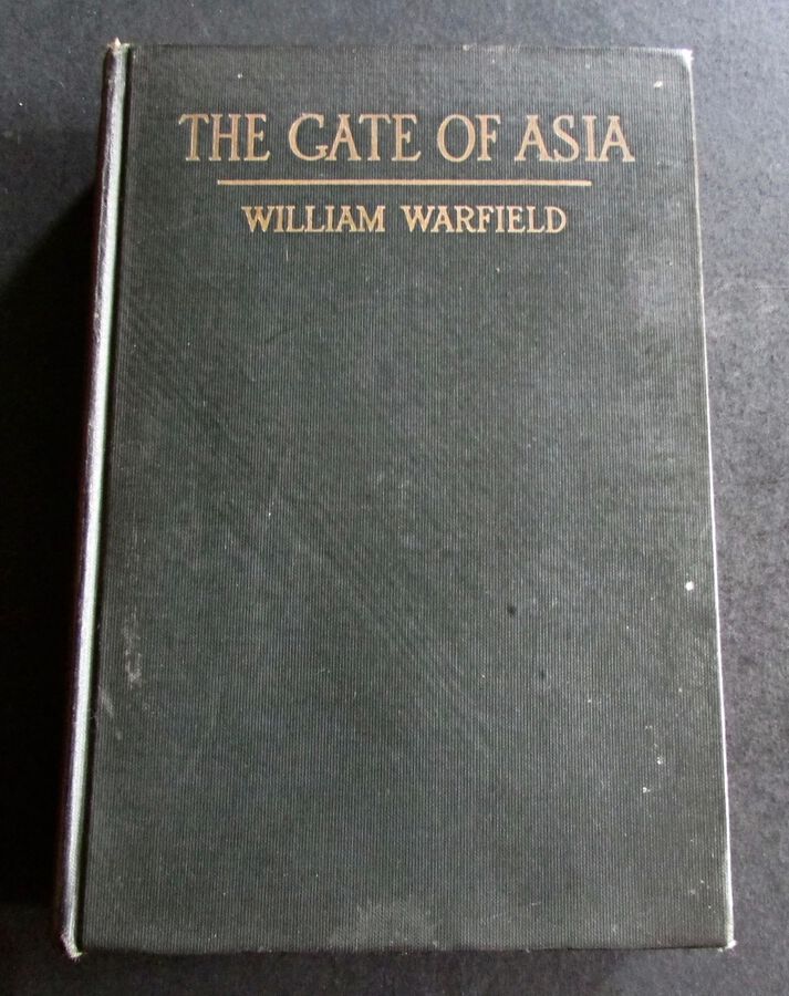 1916 GATE OF ASIA Journey From The Persian Gulf To The Black Sea by W WARFIELD 