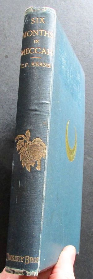 1881 1st EDITION  SIX MONTHS IN MECCAH.   AN ACCOUNT OF THE MOHAMMEDAN PILGRIMAGE TO MECCAH 