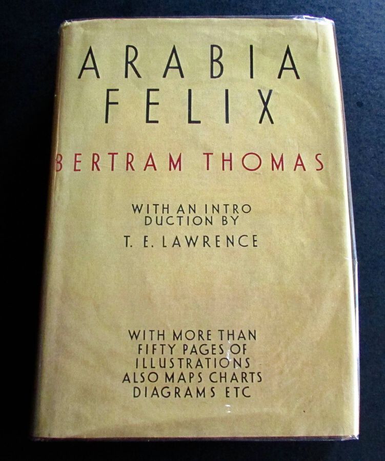 1932 1st EDITION   ARABIA FELIX ACROSS THE EMPTY QUARTER OF ARABIA BY BERTRAM THOMAS