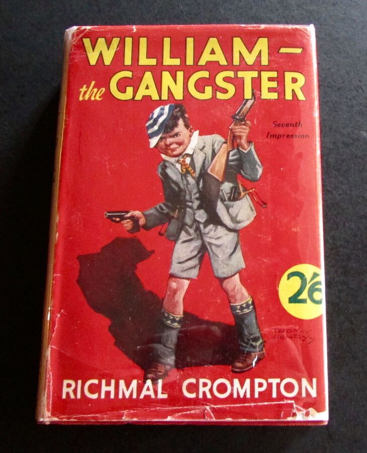 1939  WILLIAM THE GANGSTER  By RICHMAL CROMPTON WITH ORIGINAL DUST JACKET
