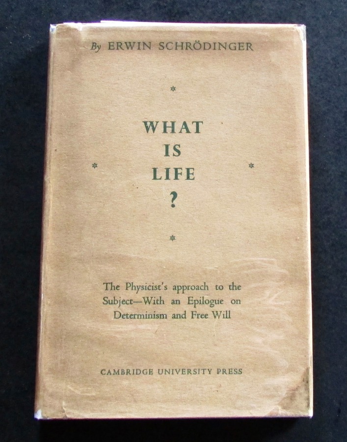 1948 WHAT IS LIFE.  THE PHYSICAL ASPECT OF THE LIVING CELL BY ERWIN SCHRODINGER  