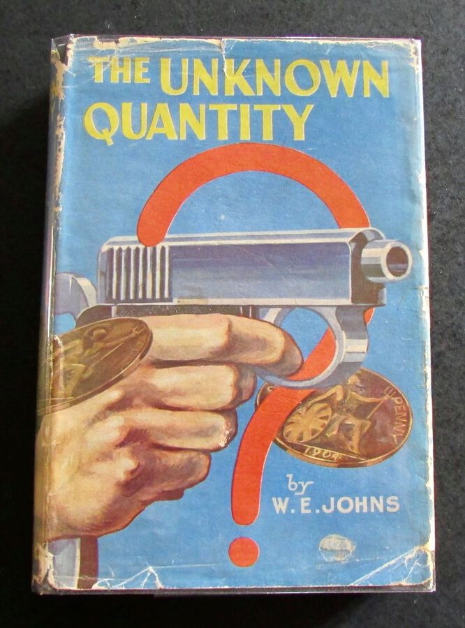 1940 1st Edition. THE UNKNOWN QUANTITY By W E JOHNS  ORIGINAL DUST JACKET