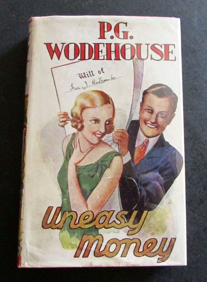 1934 UNEASY MONEY By P G WODEHOUSE WITH ORIGINAL DUST JACKET