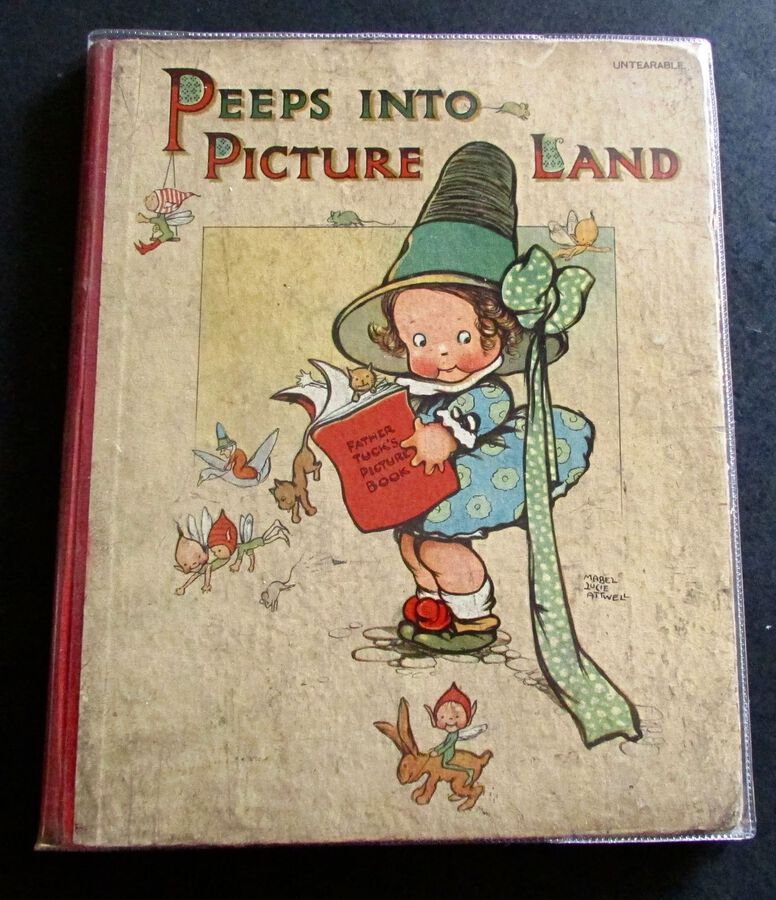 19101st Edition  Rare MABEL LUCIE ATTWELL Children's Book PEEPS INTO PICTURE LAND