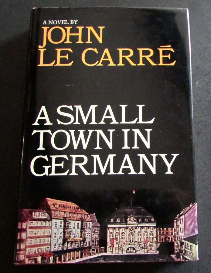 1968 SIGNED 1st EDITION A SMALL TOWN IN GERMANY By JOHN LE CARRE