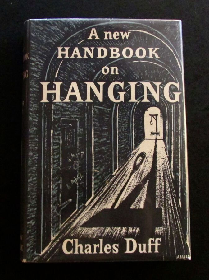 1954 A NEW HANDBOOK ON HANGING & EXECUTION By CHARLES DUFF