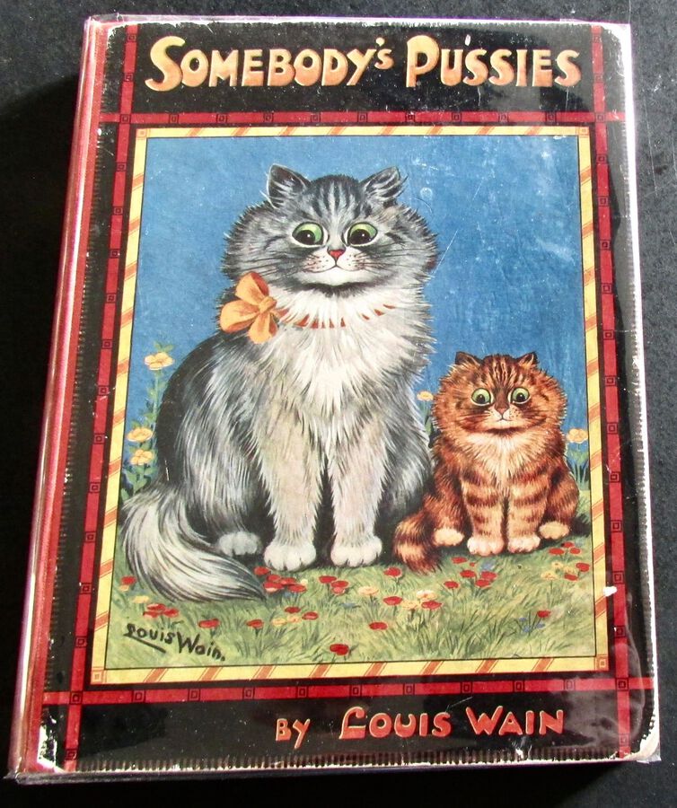 1925  1st EDITION. SOMEBODY’S PUSSIES by LOUIS WAIN