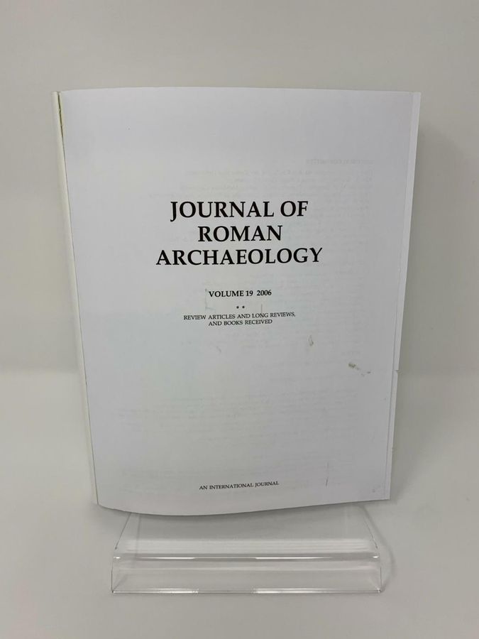 Antique Journal Of Roman Archaeology, Volume 19 * And **, 2006, An International Journal