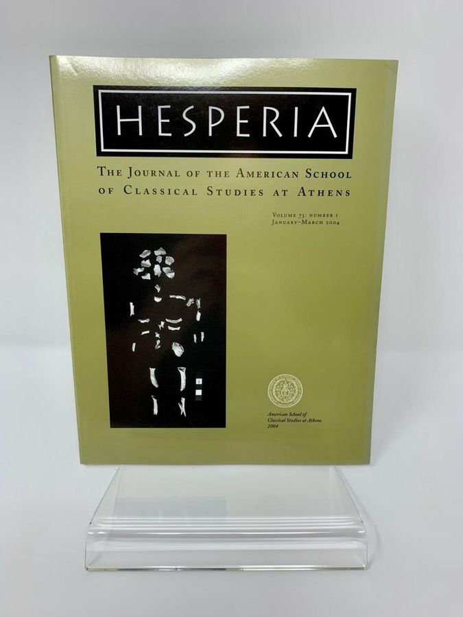 Hesperia, Volume 73, Number 1, January-March 2004, Pages 1-120, ISSN 0018-098X