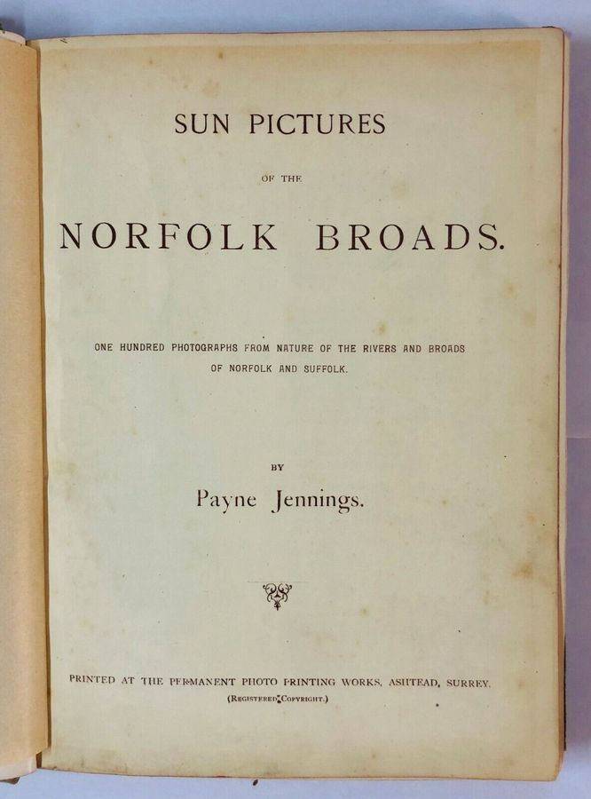 Antique Sun Pictures of The Norfolk Broads (1891), 100 Photographs From Nature of ...